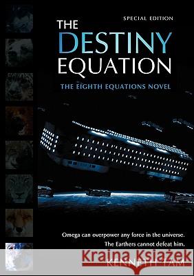 The Destiny Equation Kenneth Tam 9780986501784 Iceberg Publishing