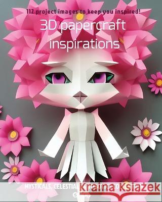 3D papercraft inspirations Sophie Marcoux 9780986520273