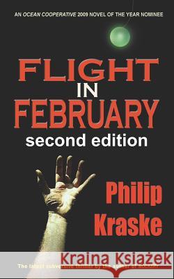 Flight in February Philip Kraske 9780986520372 Encompass Editions