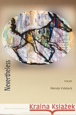 Nevertheless Videlock, Wendy 9780986533846 Able Muse Press