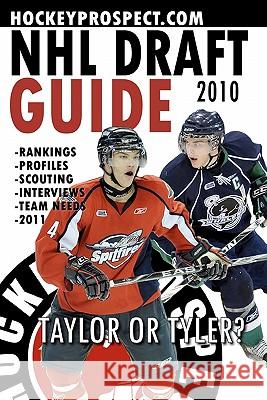 2010 NHL Draft Guide Hockeyprospect Com 9780986538605 Hockey Press