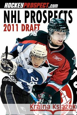 NHL Prospects 2011 Draft Hockeyprospect Com 9780986538612 Hockey Press