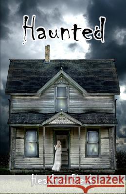 Haunted Heather Beck 9780986556906 Treasure Cove Books