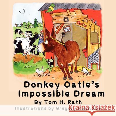 Donkey Oatie's Impossible Dream Tom H. Rath Reegory MacAdam 9780986606557 Wood Island Prints