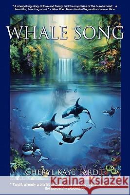 Whale Song Cheryl Kaye Tardif 9780986631054 Imajin Books
