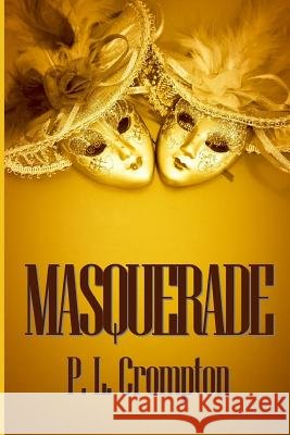 Masquerade P. L. Crompton 9780986670138