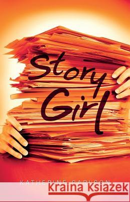 Story Girl Katherine Carlson 9780986670923 Shadow Valley Press