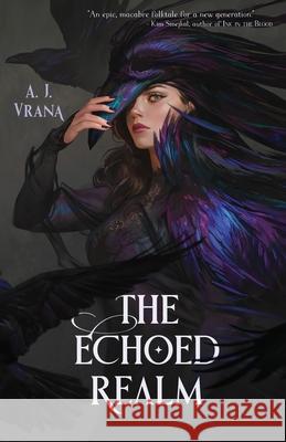 The Echoed Realm A. J. Vrana 9780986683428 A. J. Vrana