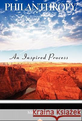 Philanthropy; An Inspired Process Mike Skrypnek 9780986723339 Bound Publishing