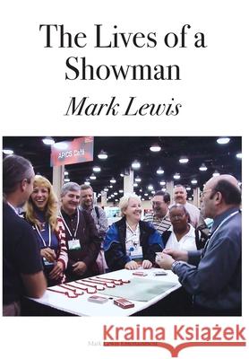 The Lives of a Showman Mark Lewis David Ben 9780986732904 Mark Lewis Entertainment