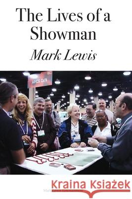 The Lives of a Showman Mark Lewis 9780986732935