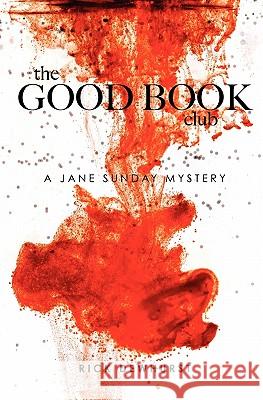 The Good Book Club: A Jane Sunday Mystery Rick Dewhurst 9780986745744 Quotidian Books