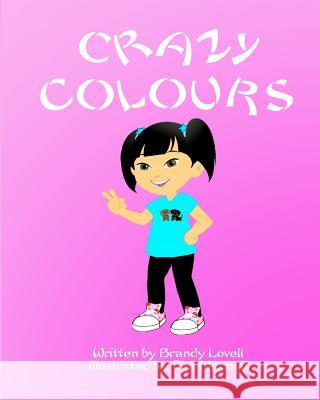 Crazy Colours Brandy Lovell Tina Mitchell 9780986776106 Bing Long Books