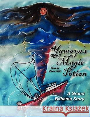 Yamaya's Magic Potion Steven Thair Tiff 9780986780707 Sunning Lizard Publishers