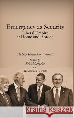 Emergency as Security Maximilian Forte, Kyle McLoughlin 9780986802133