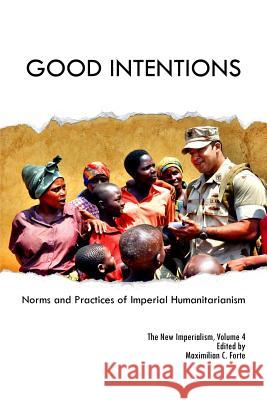 Good Intentions Maximilian Forte 9780986802140