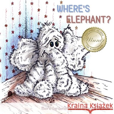 Where's Elephant Moira Gardener Debra Datzkiw 9780986811401