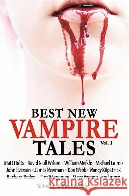 Best New Vampire Tales (Vol 1) Matt Hults John Everson James Roy Daley 9780986815737 Books of the Dead
