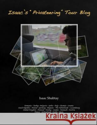 Isaac's Privateering Tour Blog Isaac Shabtay 9780986845291 Isaac Shabtay