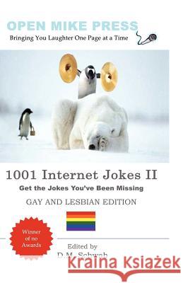 1001 Internet Jokes II - Gay And Lesbian Edition Schwab, David Moishe 9780986929779 Open MIC Press