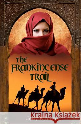 The Frankincense Trail Jody Kihara Elizabeth Taylor 9780986949715 Star Magnolia Publishing