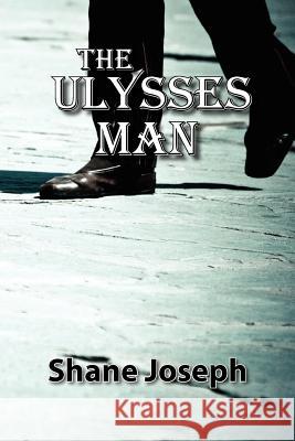 The Ulysses Man Shane Joseph 9780986952807 Blue Denim Press Inc