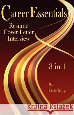 Career Essentials: 3 in 1 Dale Mayer 9780986968297 Valley Publishers