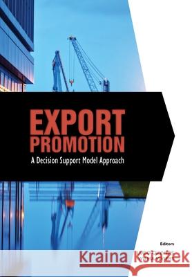 Export Promotion: A Decision Support Model Approach Ludo Cuyvers Wilma Viviers 9780987009630 Sun Press