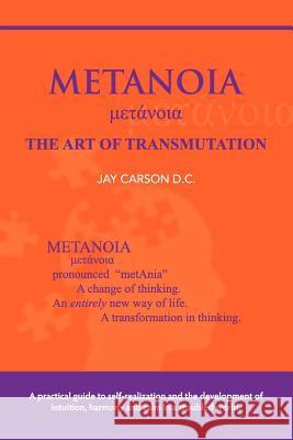 METANOIA - The Art of Transmutation Carson, Jay 9780987009807 Quilaztl