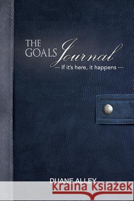 The Goals Journal Duane Alley 9780987057181 Performance Results Pty Ltd