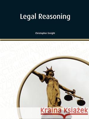 Legal Reasoning Christopher S. Enright 9780987071316 Maitland Press