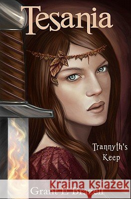 Tesania: Trannyth's Keep Grant E. Brazell Soojin Mitton 9780987111500
