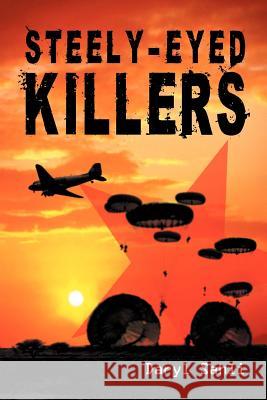 Steely-Eyed Killers Daryl Sahli 9780987156426 MyStory Publishing