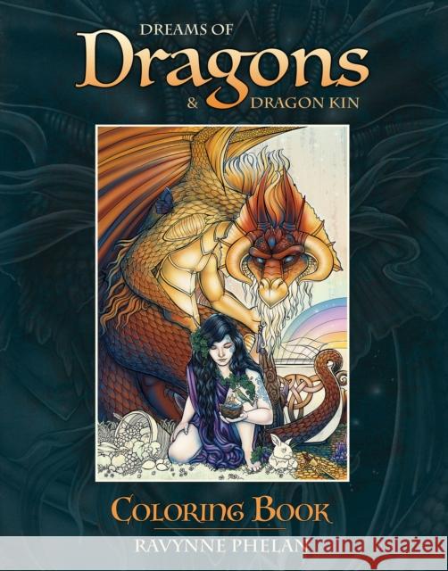 Dreams of Dragons & Dragon Kin Coloring Book Ravynne Phelan   9780987165176