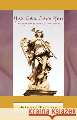 You Can Love You MS Allanah Bahnsen 9780987170309 Allanah Bahnsen