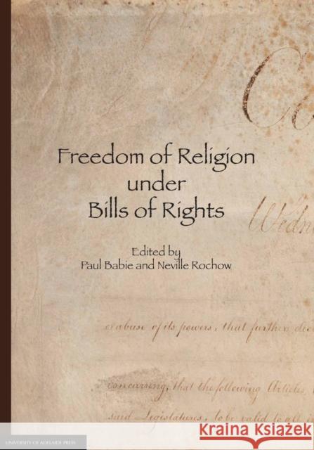 Freedom of Religion under Bills of Rights Babie, Paul 9780987171801