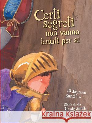 Certi Segreti Non Vanno Tenuti Per Se Jayneen Sanders Craig Smith 9780987186041 Upload Publishing Pty Ltd