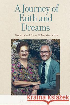 A Journey of Faith and Dreams Ruder Schill 9780987192783 Ruder Schill