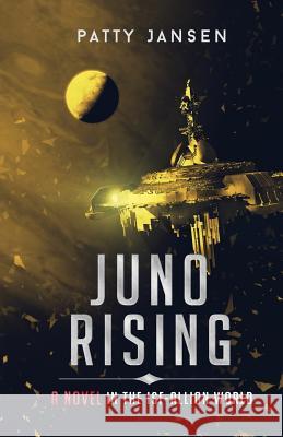 Juno Rising: An ISF-Allion Novel Jansen, Patty 9780987200969