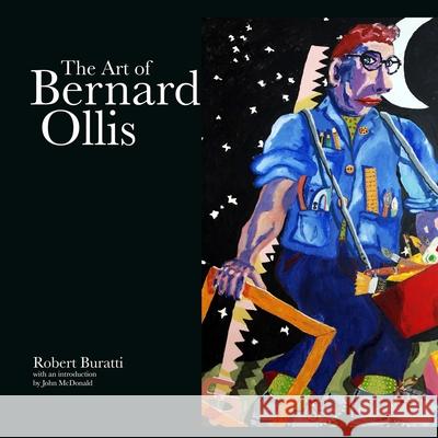 The Art of Bernard Ollis - Standard Edition Robert Buratti   9780987207814