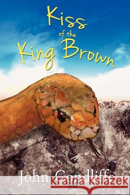 Kiss of the King Brown John L. Condliffe 9780987221407