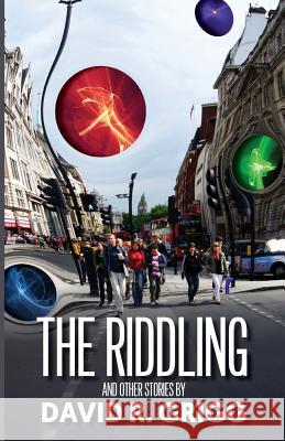 The Riddling: And other stories Grigg, David R. 9780987265494