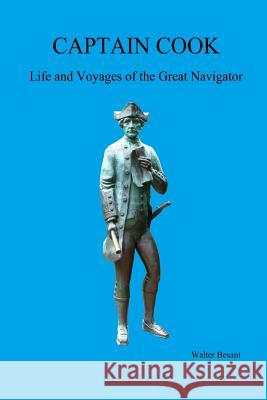 CAPTAIN COOK, Life and Voyages of the Great Navigator Besant, Walter 9780987305206 Robert Strugnell