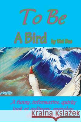 To Be a Bird Vivian Dickson Leiah Grandelis 9780987343826 Link Spots Pty Ltd