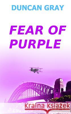 Fear of Purple Duncan Gray 9780987360403 Ultrabizz