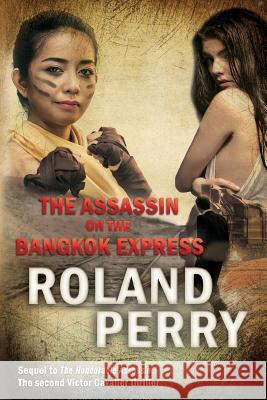 The Assassin on the Bangkok Express Roland Perry 9780987381385