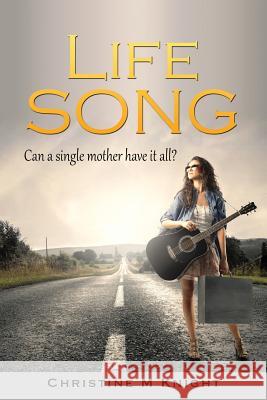 Life Song Christine M. Knight 9780987434852