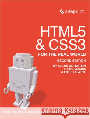 Html5 & Css3 for the Real World: Powerful Html5 and Css3 Techniques You Can Use Today!  9780987467485 Sitepoint
