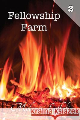 Fellowship Farm 2: Books 4-6 Melanie Lotfali 9780987493439