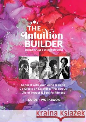 The Intuition Builder: Signs, Signals & Synchronicities Tash Lewin Julie M. Lewin 9780987495778